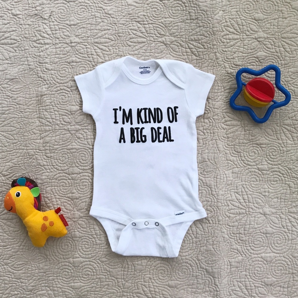 “I’m Kind of a Big Deal” Custom Onesie— NWOT